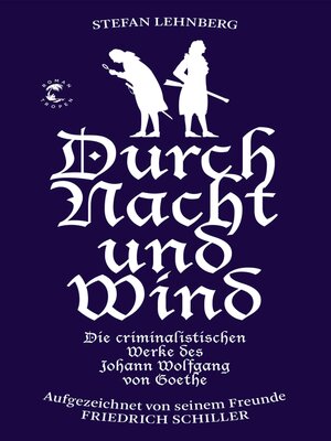 cover image of Durch Nacht und Wind (Goethe und Schiller ermitteln)